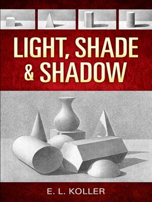 cover image of Light, Shade and Shadow